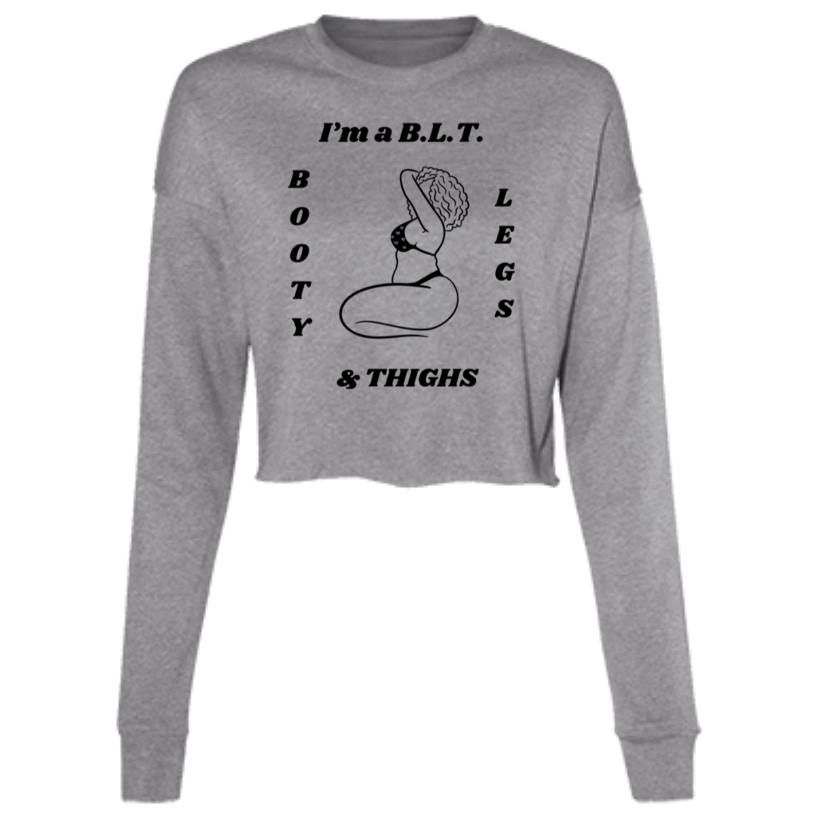 "I'm a BLT" Ladies' Cropped Fleece Crew