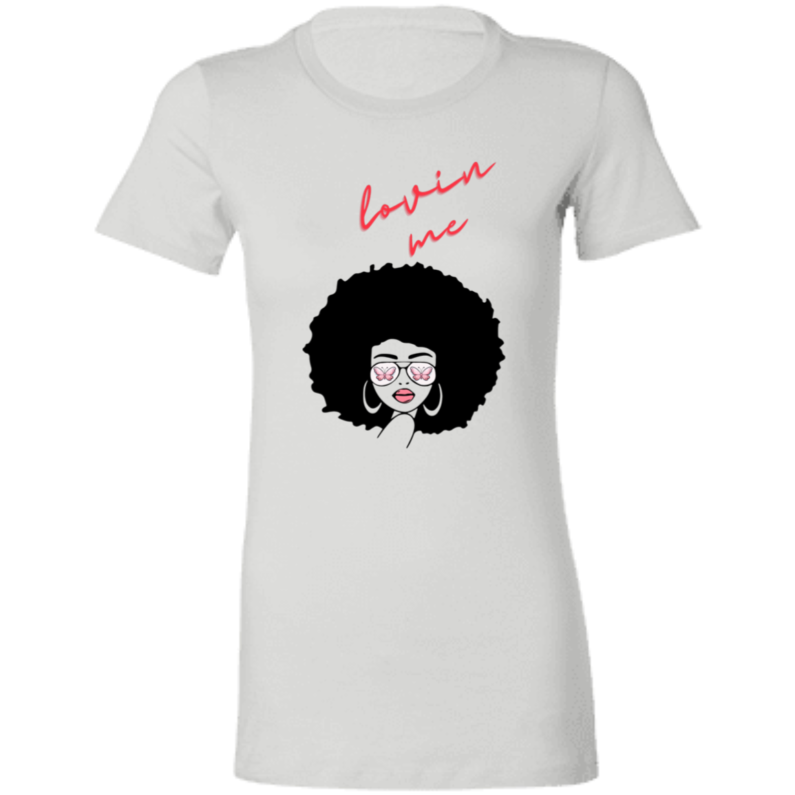 "Lovin' Me" Ladies' Favorite T-Shirt