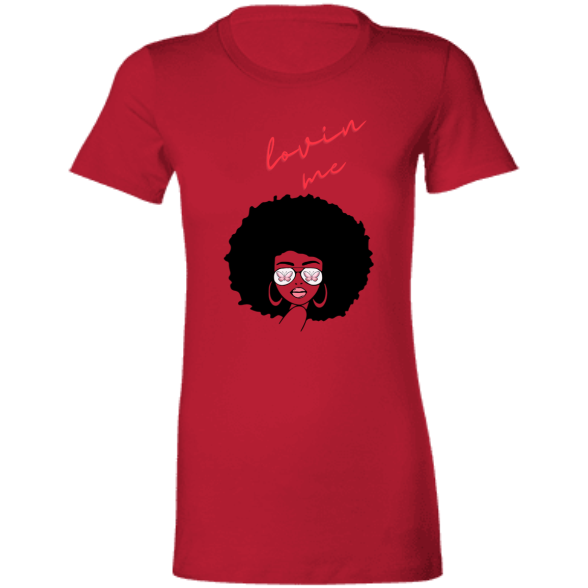 "Lovin' Me" Ladies' Favorite T-Shirt