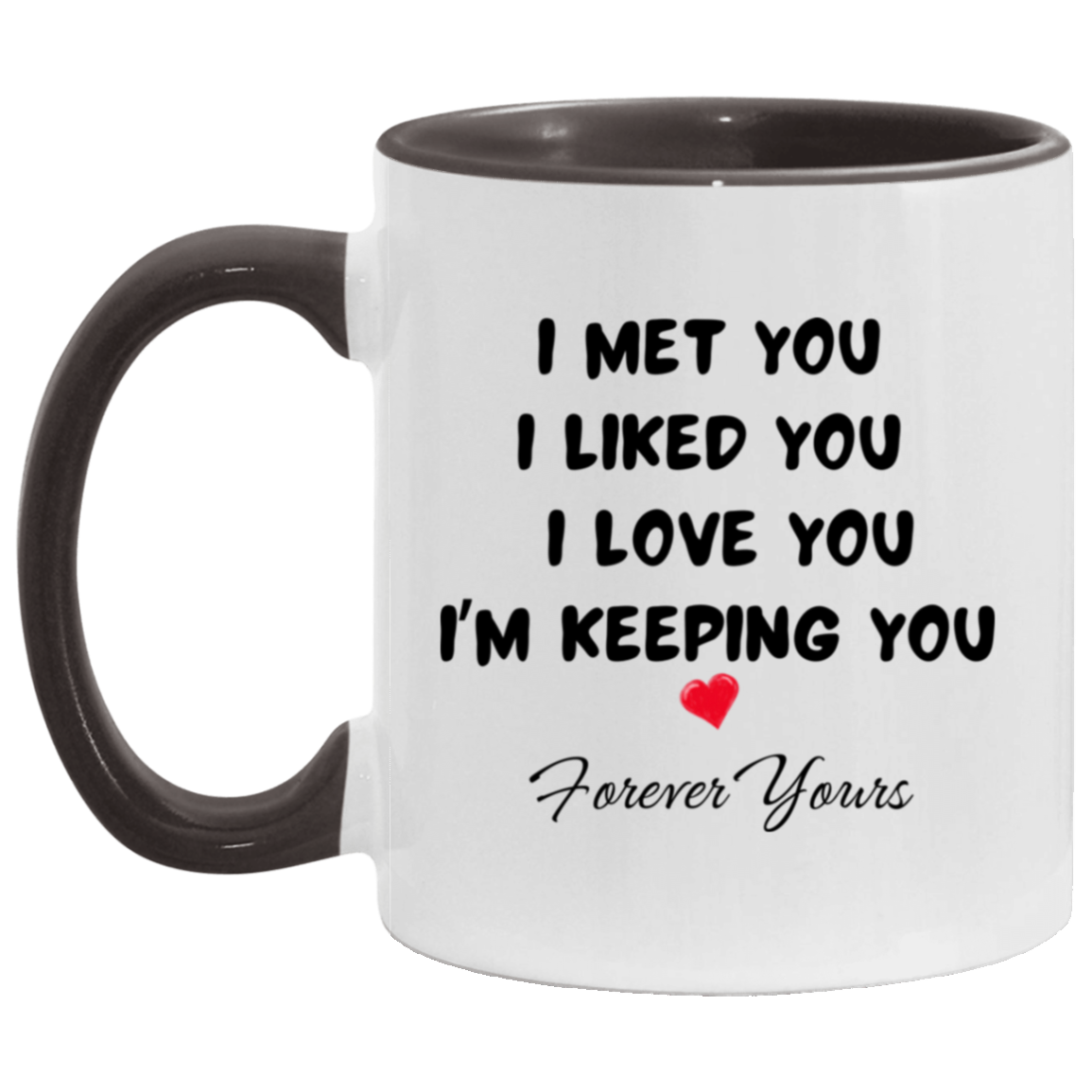 "Forever Yours" 11oz Accent Mug