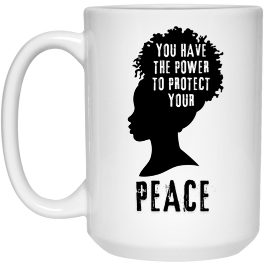 "You Have the Power..."  15oz White Mug