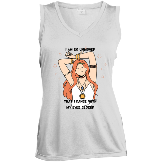 "Dancing with my Eyes Closed" Ladies' Sleeveless V-Neck Performance Tee
