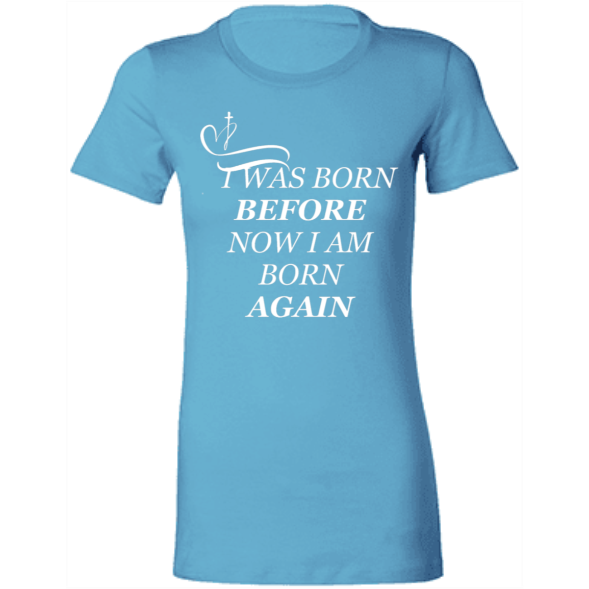 4.2 oz. Women's "Born-Again" Tee