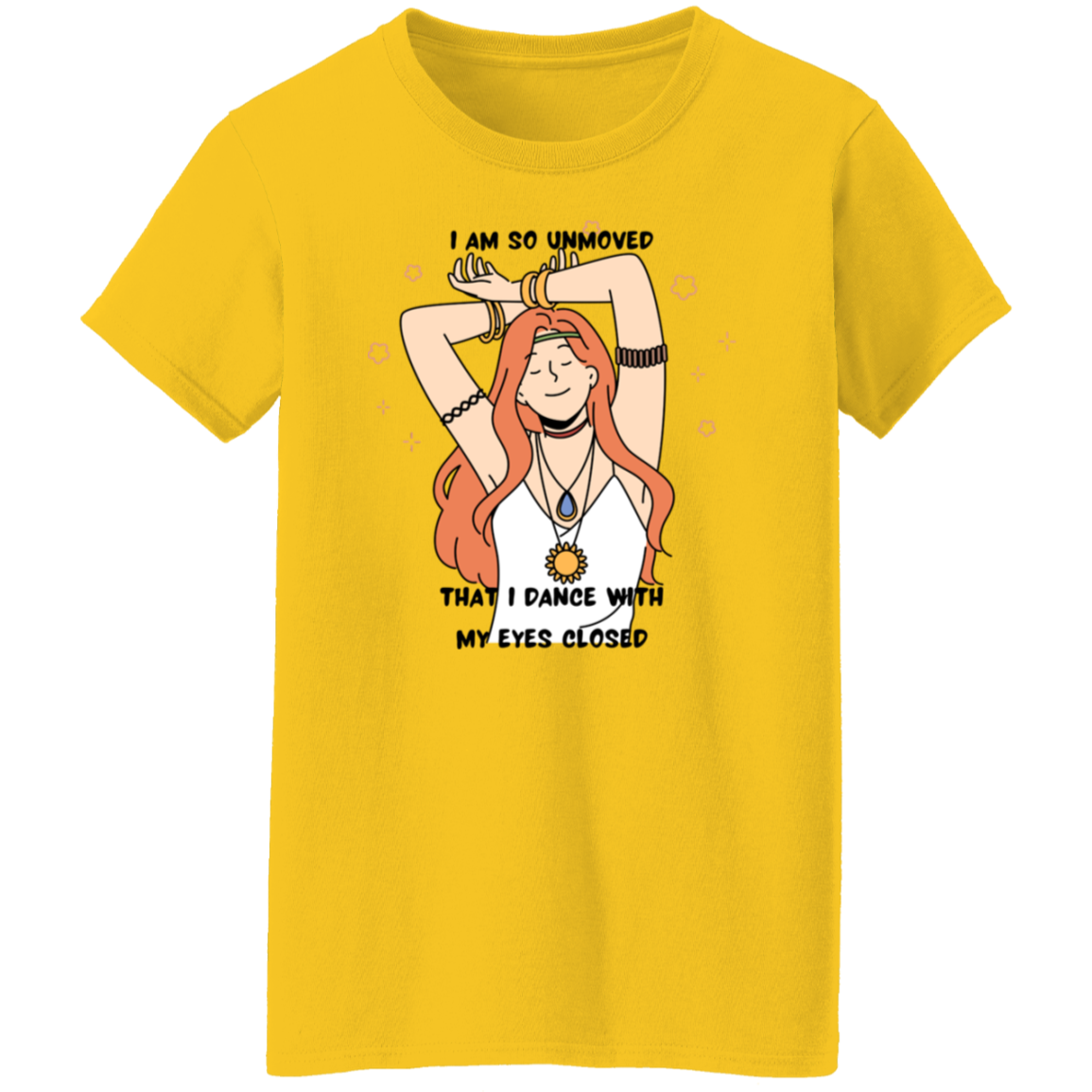 "Dancing with my Eyes Closed" Ladies' 5.3 oz. T-Shirt