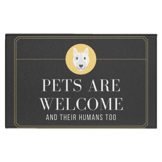 Indoor Doormat "Pets are Welcome and their Humans"
