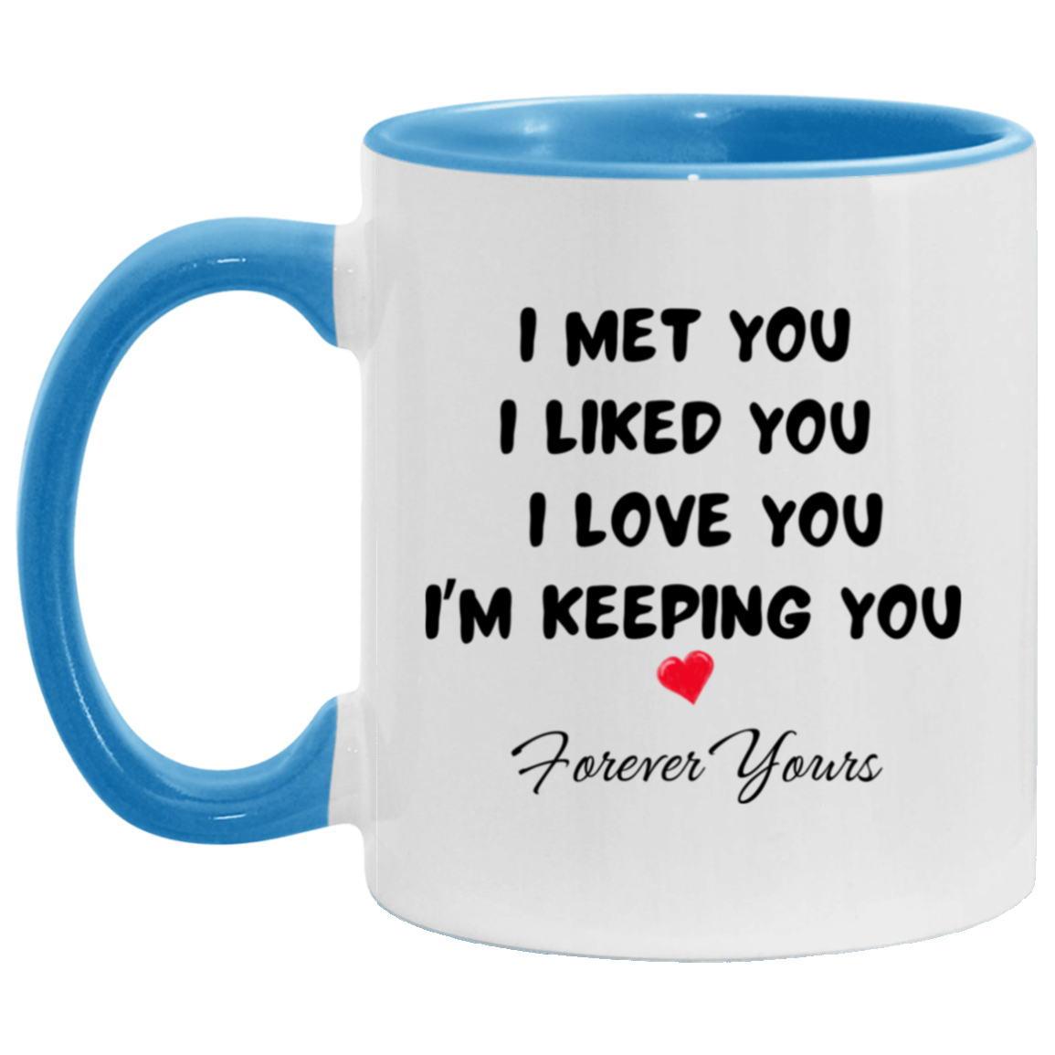 "Forever Yours" 11oz Accent Mug