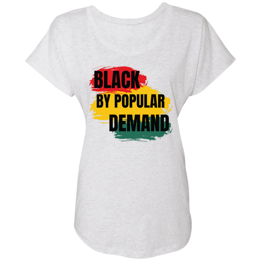 "Black By popular Demand" Ladies' Triblend Dolman Sleeve