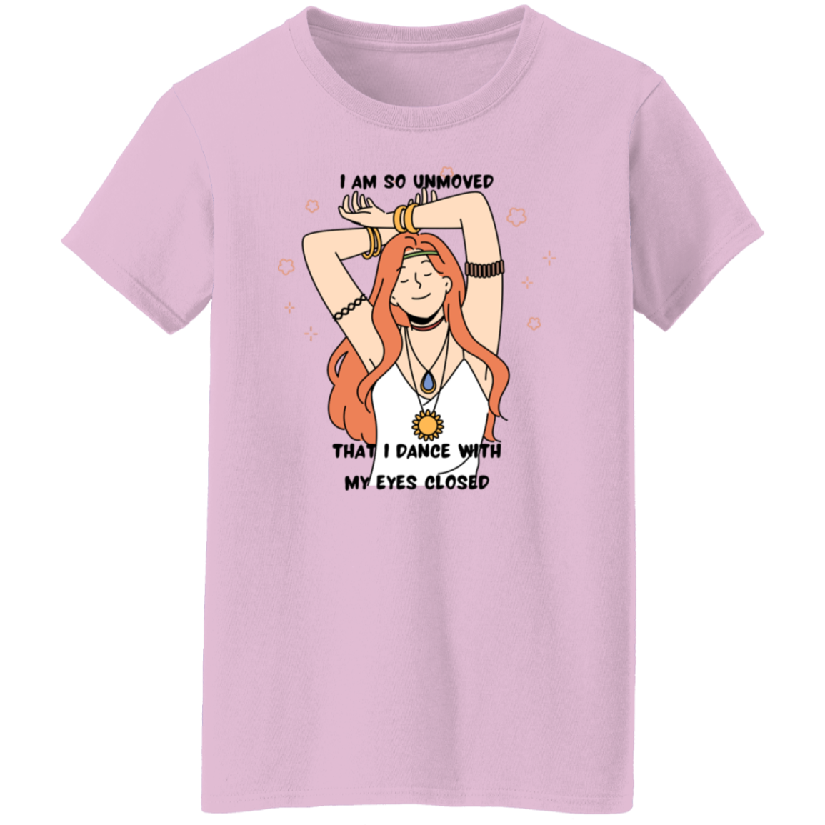 "Dancing with my Eyes Closed" Ladies' 5.3 oz. T-Shirt