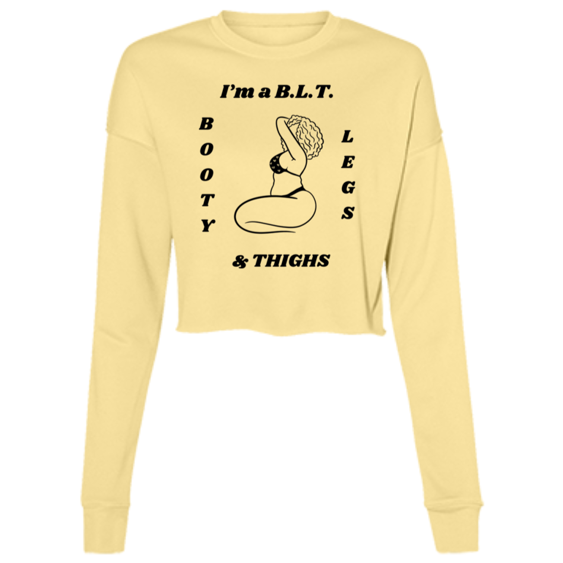"I'm a BLT" Ladies' Cropped Fleece Crew