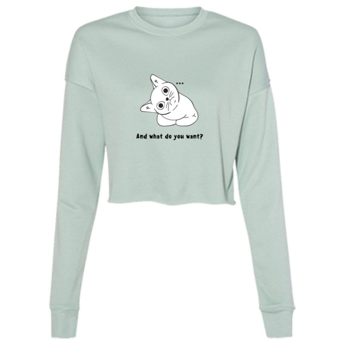 "...what do you want?" Ladies' Cropped Fleece Crew