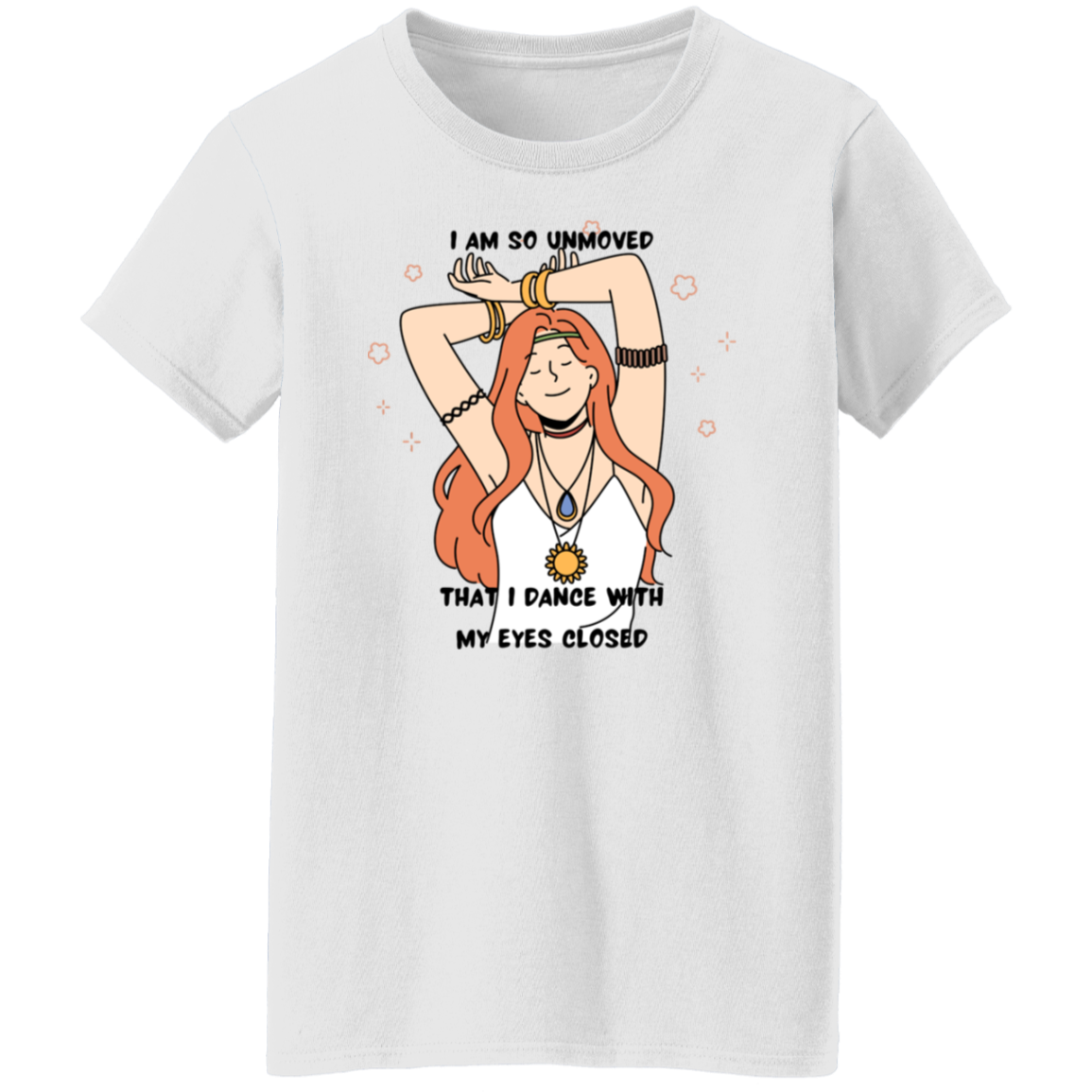"Dancing with my Eyes Closed" Ladies' 5.3 oz. T-Shirt