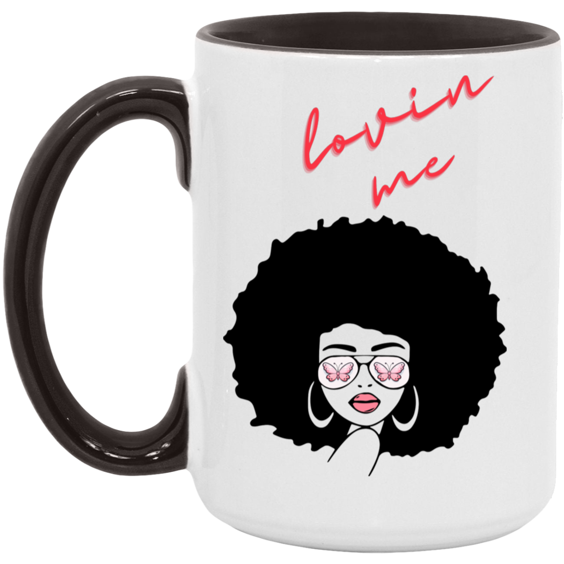 "Lovin Me" 15oz Accent Mug