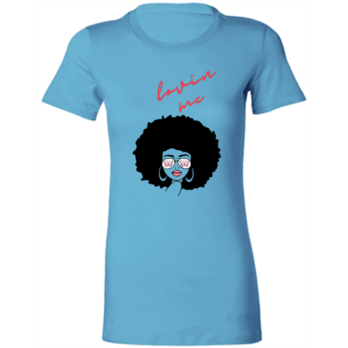 "Lovin' Me" Ladies' Favorite T-Shirt