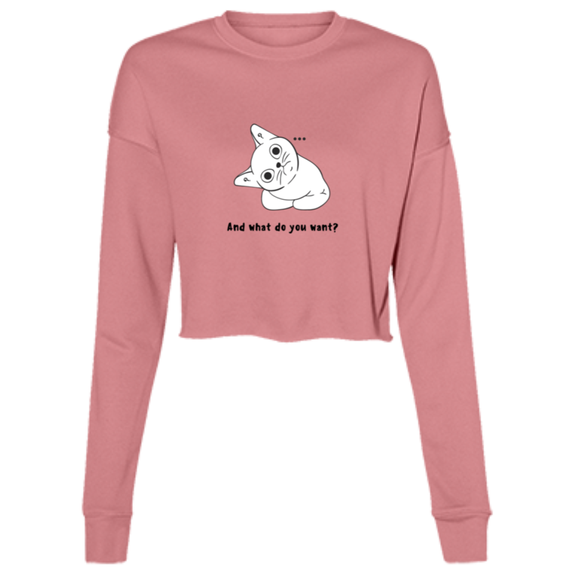 "...what do you want?" Ladies' Cropped Fleece Crew