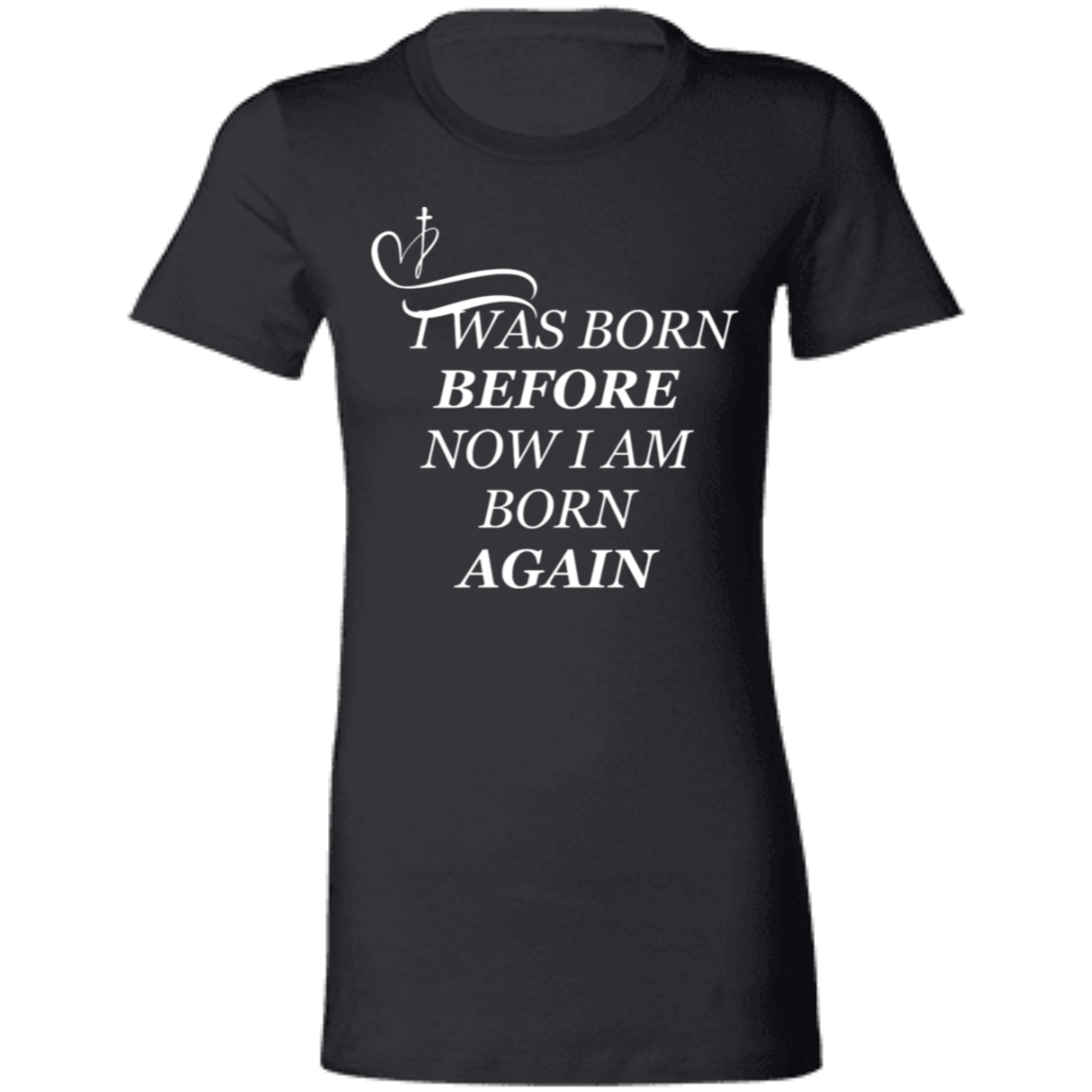4.2 oz. Women's "Born-Again" Tee