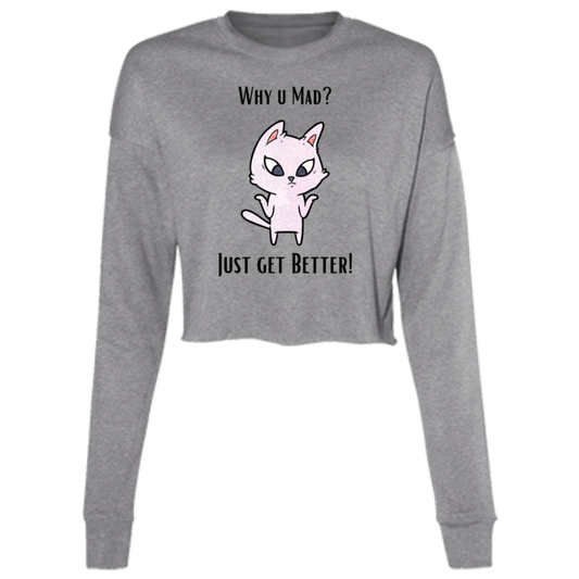 "Why U Mad?" Ladies' Cropped Fleece Crew w/Graphics