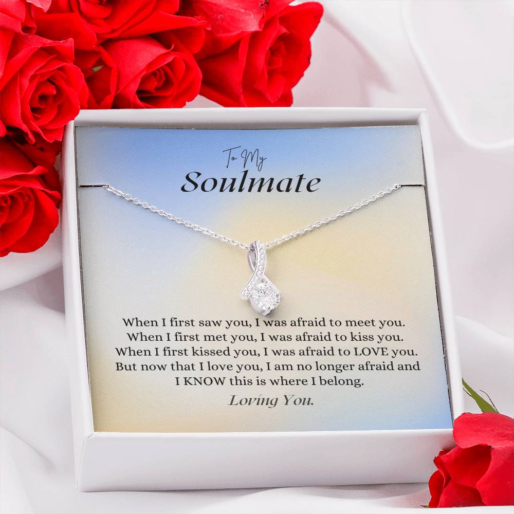 "To my Soulmate - I am Where I Belong" Alluring Beauty Necklace