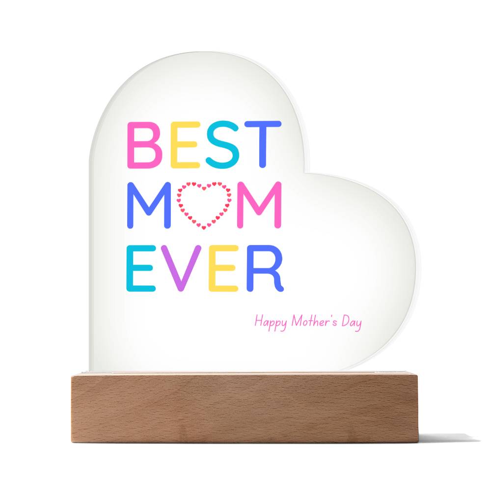 "Best Mom Ever" Printed Heart Acrylic Plaque