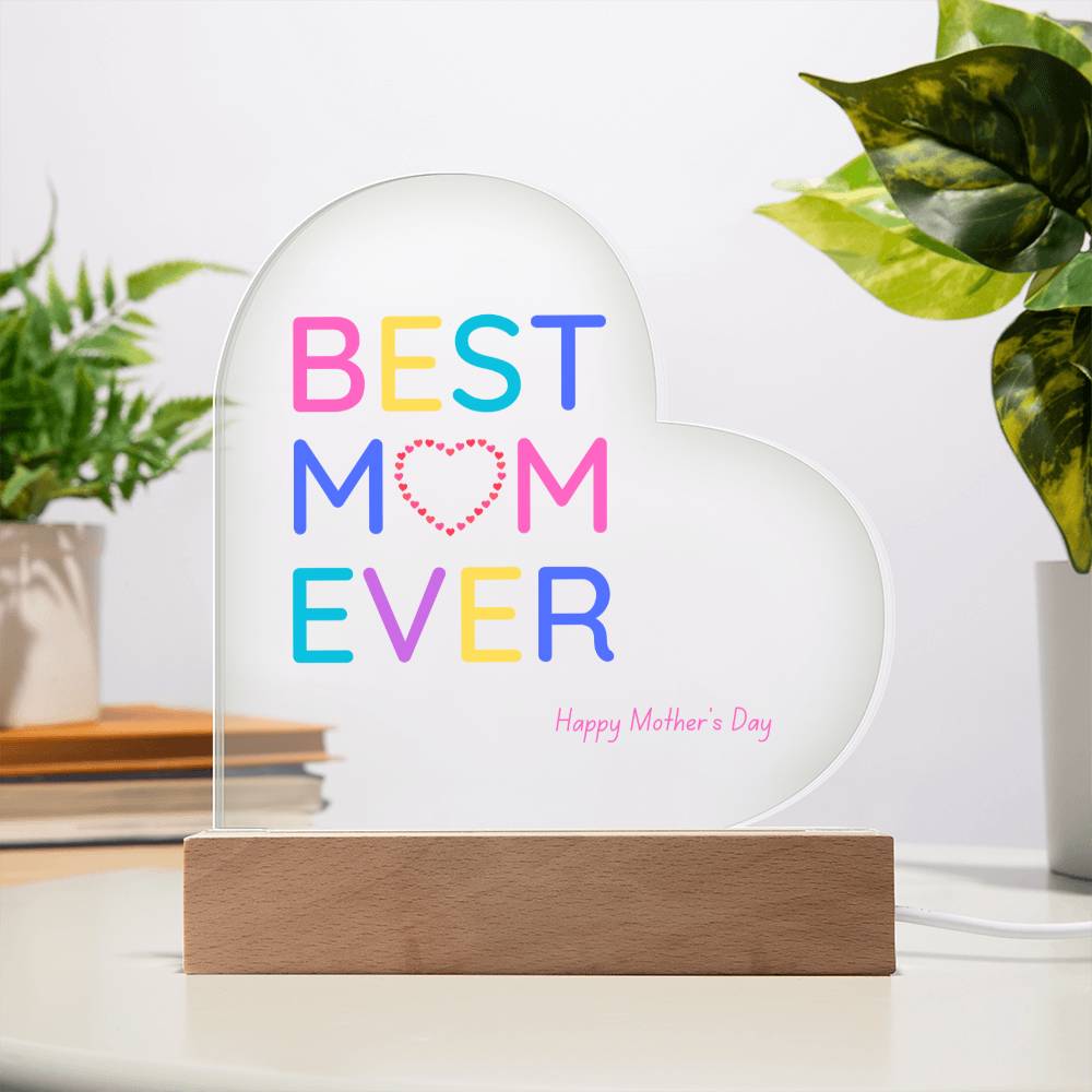 "Best Mom Ever" Printed Heart Acrylic Plaque