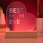 "Best Mom Ever" Printed Heart Acrylic Plaque