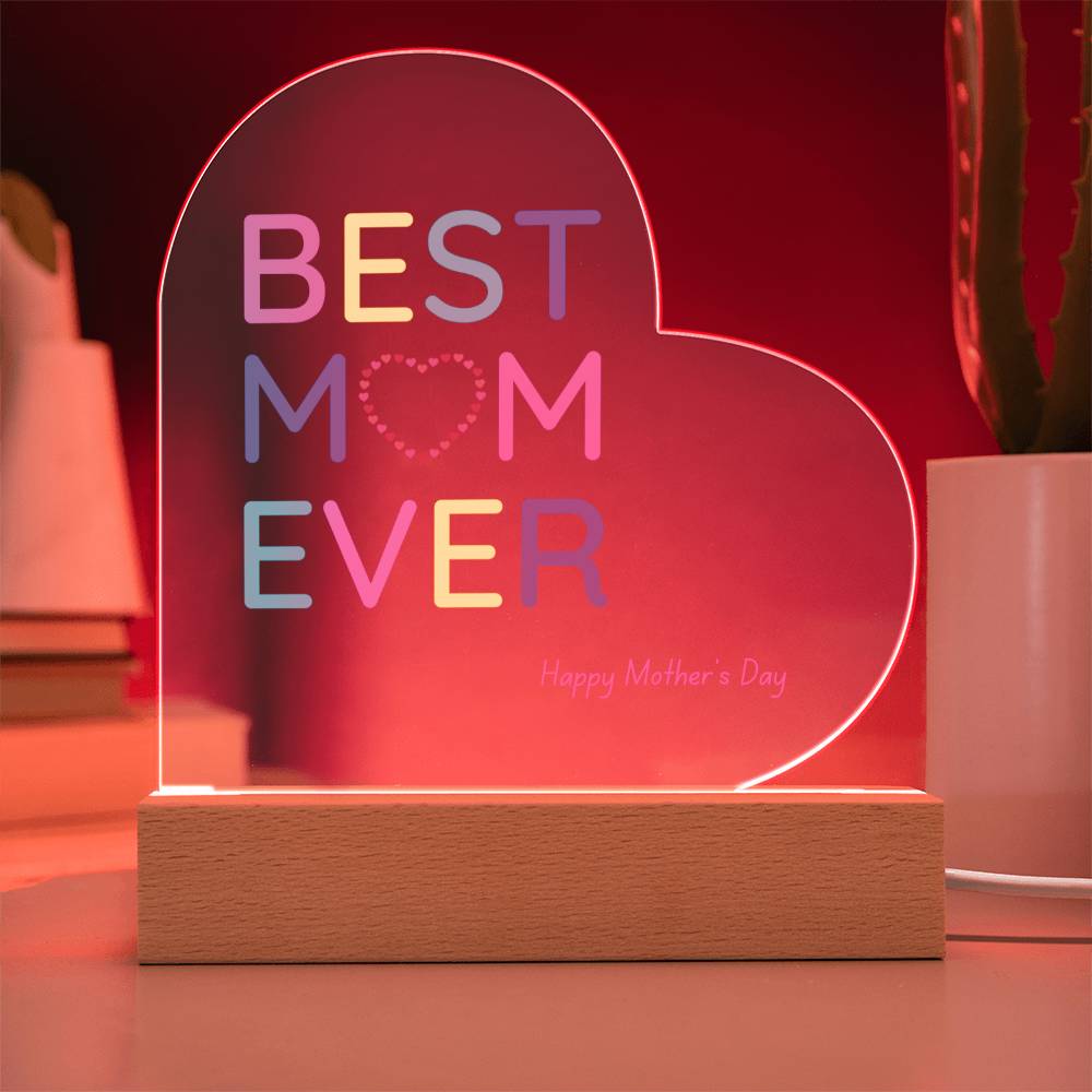 "Best Mom Ever" Printed Heart Acrylic Plaque