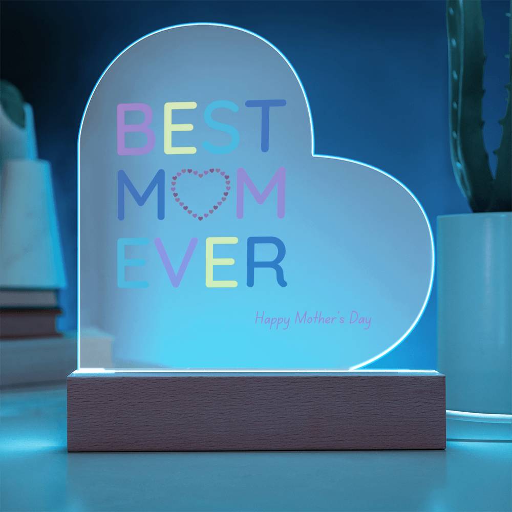 "Best Mom Ever" Printed Heart Acrylic Plaque